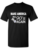 Make America 90's Again fun t-shirt